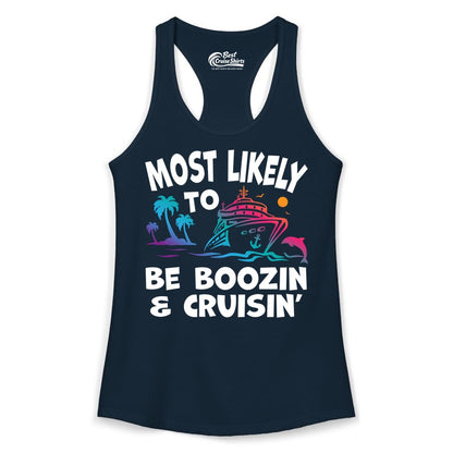 Boozin and Cruisin Shirt - Funny Cruise Vacation Party Apparel (Ladies Tank) in Solid Midnight Navy - Most Likely To Be Boozin And Cruisin Tropical Cruise Party Shirt