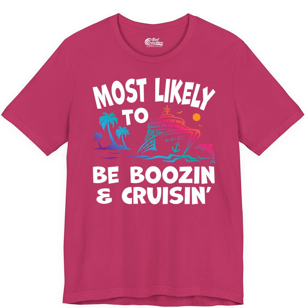 Boozin and Cruisin Shirt - Funny Cruise Vacation Party Apparel (Premium Tee) in Berry - Most Likely To Be Boozin And Cruisin Tropical Cruise Party Shirt