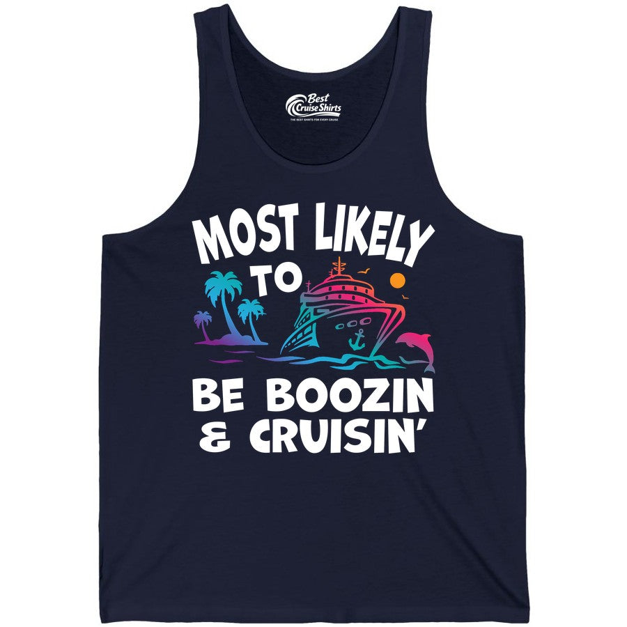Boozin and Cruisin Shirt - Funny Cruise Vacation Party Apparel (Tank Top) in Navy - Most Likely To Be Boozin And Cruisin Tropical Cruise Party Shirt