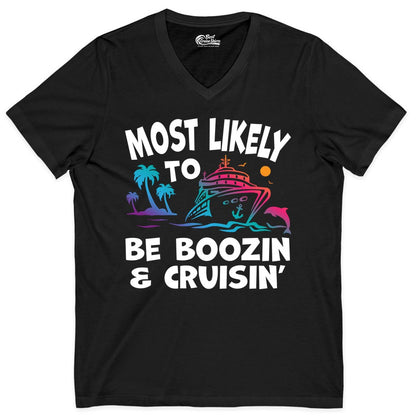Boozin and Cruisin Shirt - Funny Cruise Vacation Party Apparel (V-Neck) in Black - Most Likely To Be Boozin And Cruisin Tropical Cruise Party Shirt