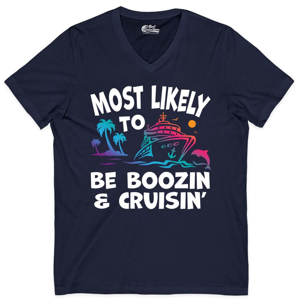 Boozin and Cruisin Shirt - Funny Cruise Vacation Party Apparel (V-Neck) in Navy - Most Likely To Be Boozin And Cruisin Tropical Cruise Party Shirt