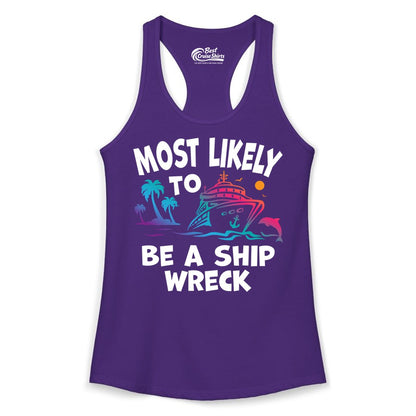 Most Likely to Be a Shipwreck Shirt - Funny Cruise Vacation Tee (Ladies Tank) in Solid Purple Rush - Most Likely To Be A Shipwreck Funny Cruise Shirt Tropical Squad