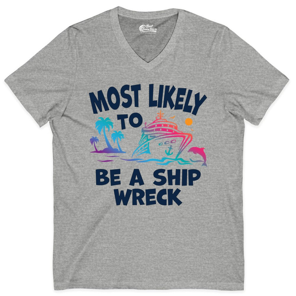 Most Likely to Be a Shipwreck Shirt - Funny Cruise Vacation Tee (V-Neck) in Athletic Heather - Most Likely To Be A Shipwreck Funny Cruise Shirt Tropical Squad