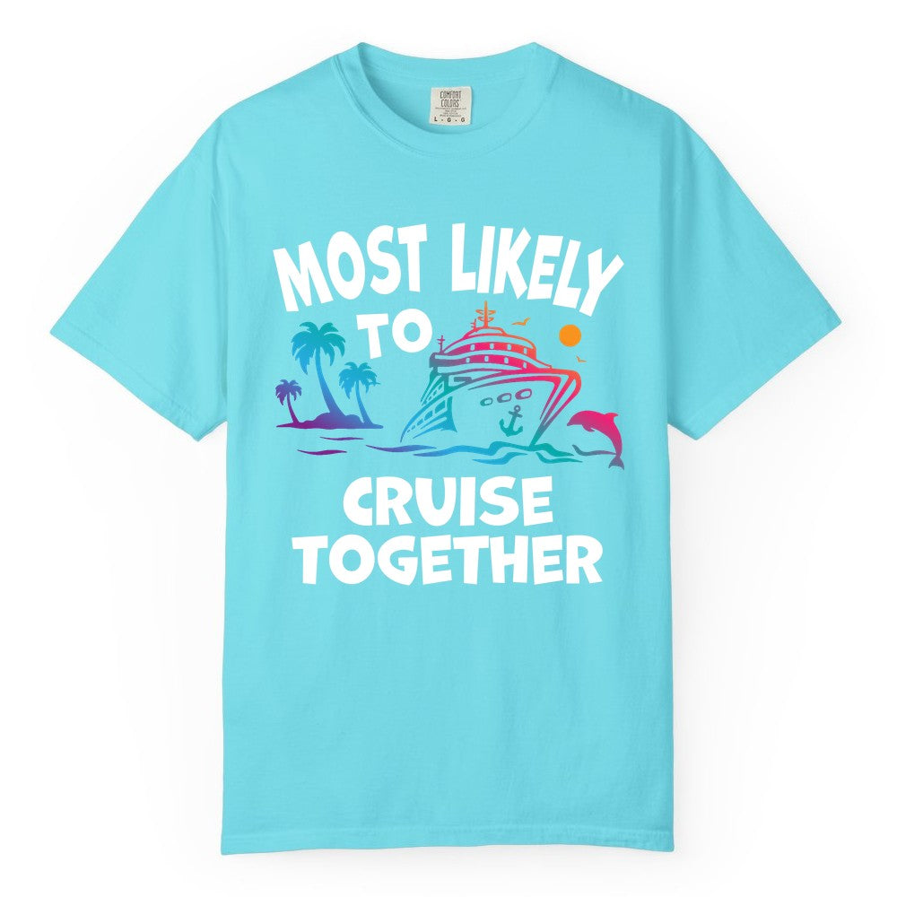 Cruise Shirt for Couples - Funny Matching Cruise Outfit Bahamas (Comfort Color) in Lagoon Blue - Most Likely To Cruise Together Tropical Sunset Dolphin Shirt