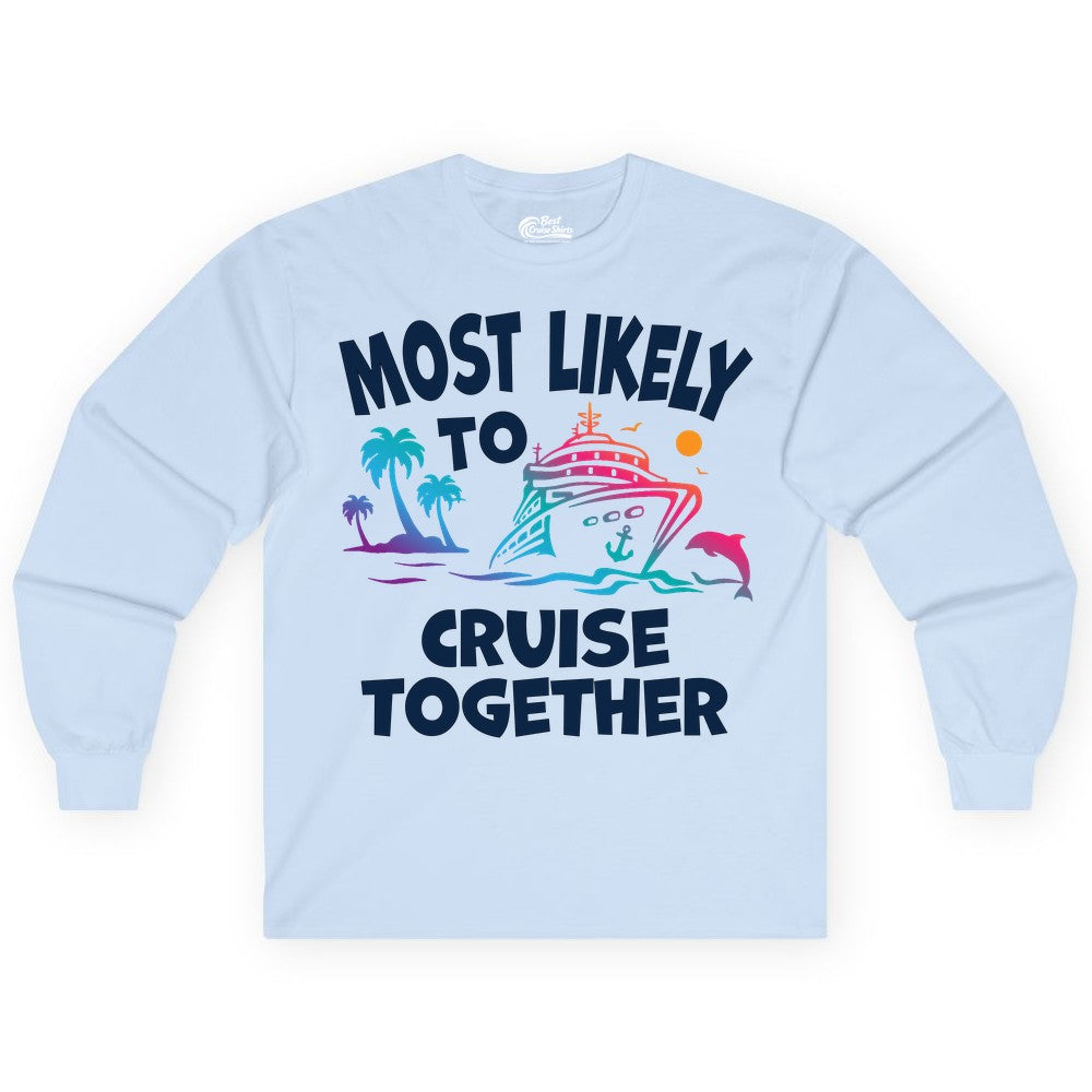 Cruise Shirt for Couples - Funny Matching Cruise Outfit Bahamas (Long Sleeve) in Light Blue - Most Likely To Cruise Together Tropical Sunset Dolphin Shirt
