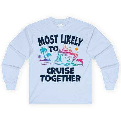 Cruise Shirt for Couples - Funny Matching Cruise Outfit Bahamas (Long Sleeve) in Light Blue - Most Likely To Cruise Together Tropical Sunset Dolphin Shirt