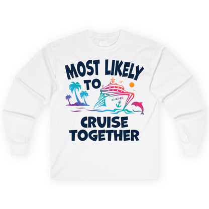 Cruise Shirt for Couples - Funny Matching Cruise Outfit Bahamas (Long Sleeve) in White - Most Likely To Cruise Together Tropical Sunset Dolphin Shirt