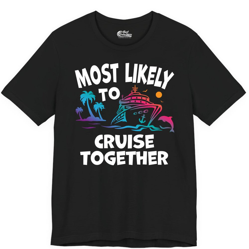Cruise Shirt for Couples - Funny Matching Cruise Outfit Bahamas (Premium Tee) in Black - Most Likely To Cruise Together Tropical Sunset Dolphin Shirt