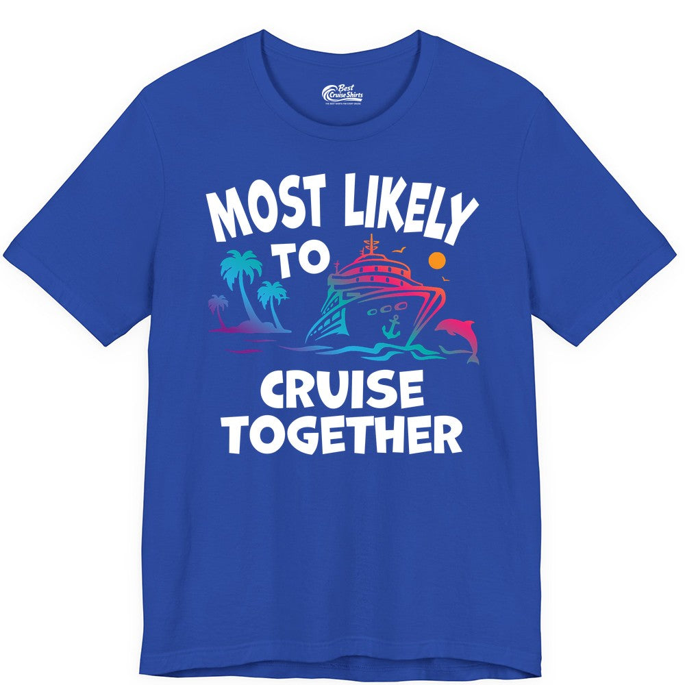 Cruise Shirt for Couples - Funny Matching Cruise Outfit Bahamas (Premium Tee) in True Royal - Most Likely To Cruise Together Tropical Sunset Dolphin Shirt