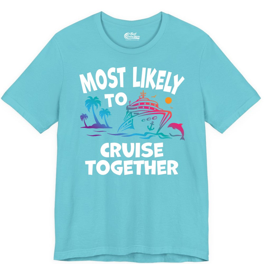 Cruise Shirt for Couples - Funny Matching Cruise Outfit Bahamas (Premium Tee) in Turquoise - Most Likely To Cruise Together Tropical Sunset Dolphin Shirt