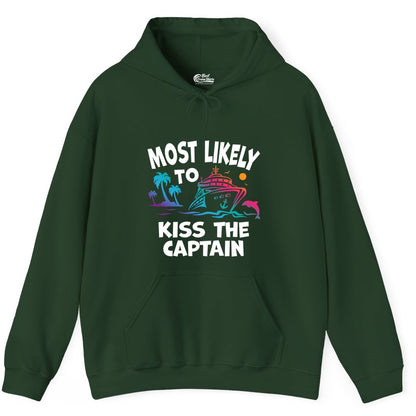 Most Likely to Kiss the Captain Shirt - Funny Cruise Vacation Tee (Hoodie) in Forest Green - Most Likely To Kiss The Captain Funny Tropical Cruise Shirt