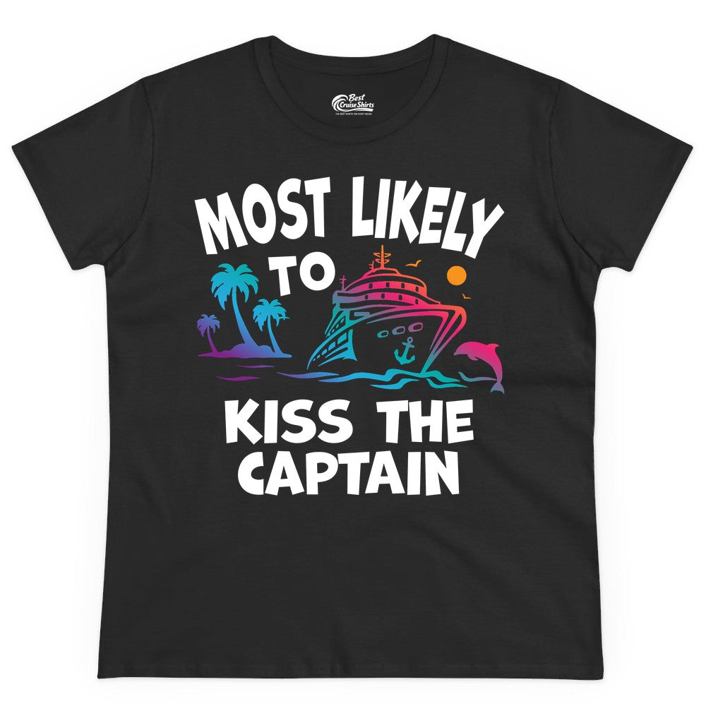 Most Likely to Kiss the Captain Shirt - Funny Cruise Vacation Tee (Ladies Tee) in Black - Most Likely To Kiss The Captain Funny Tropical Cruise Shirt