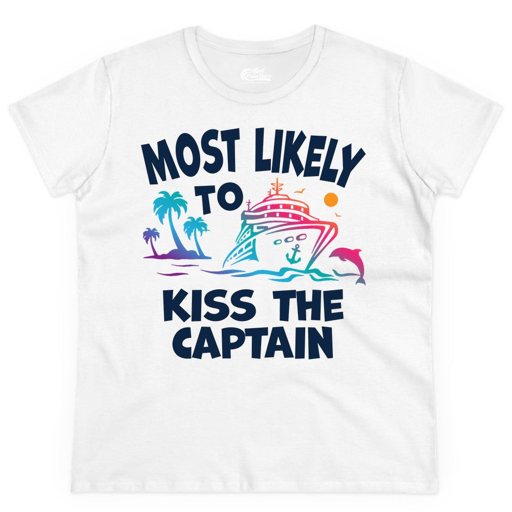 Most Likely to Kiss the Captain Shirt - Funny Cruise Vacation Tee (Ladies Tee) in White - Most Likely To Kiss The Captain Funny Tropical Cruise Shirt