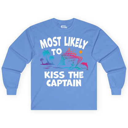 Most Likely to Kiss the Captain Shirt - Funny Cruise Vacation Tee (Long Sleeve) in Carolina Blue - Most Likely To Kiss The Captain Funny Tropical Cruise Shirt