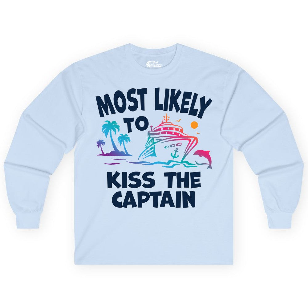 Most Likely to Kiss the Captain Shirt - Funny Cruise Vacation Tee (Long Sleeve) in Light Blue - Most Likely To Kiss The Captain Funny Tropical Cruise Shirt