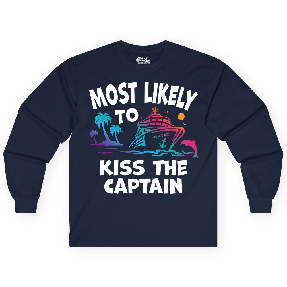 Most Likely to Kiss the Captain Shirt - Funny Cruise Vacation Tee (Long Sleeve) in Navy - Most Likely To Kiss The Captain Funny Tropical Cruise Shirt