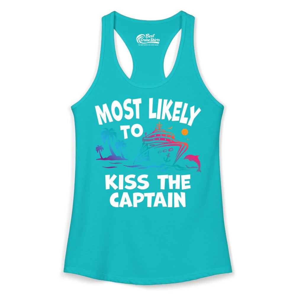 Most Likely to Kiss the Captain Shirt - Funny Cruise Vacation Tee (Ladies Tank) in Tahiti Blue - Most Likely To Kiss The Captain Funny Tropical Cruise Shirt