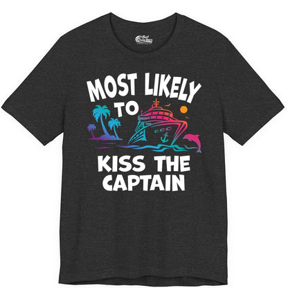 Most Likely to Kiss the Captain Shirt - Funny Cruise Vacation Tee (Premium Tee) in Dark Grey Heather - Most Likely To Kiss The Captain Funny Tropical Cruise Shirt