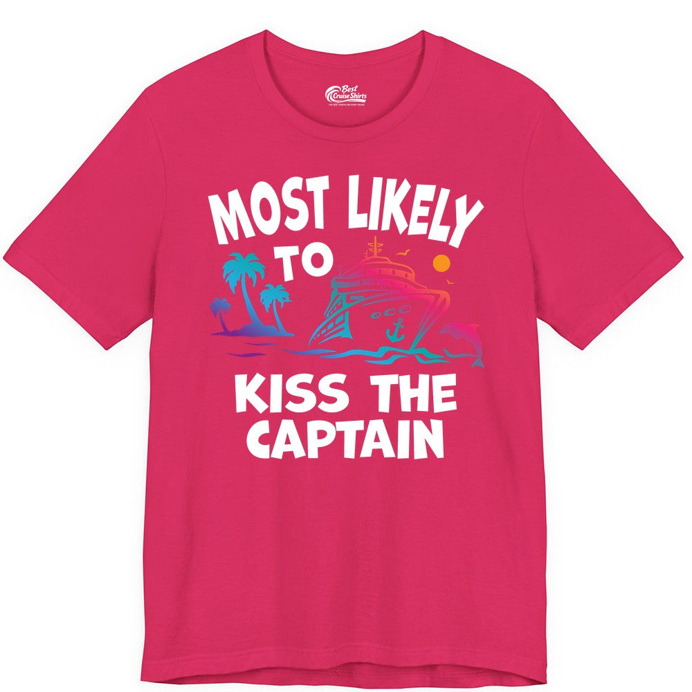 Most Likely to Kiss the Captain Shirt - Funny Cruise Vacation Tee (Premium Tee) in Fuchsia - Most Likely To Kiss The Captain Funny Tropical Cruise Shirt