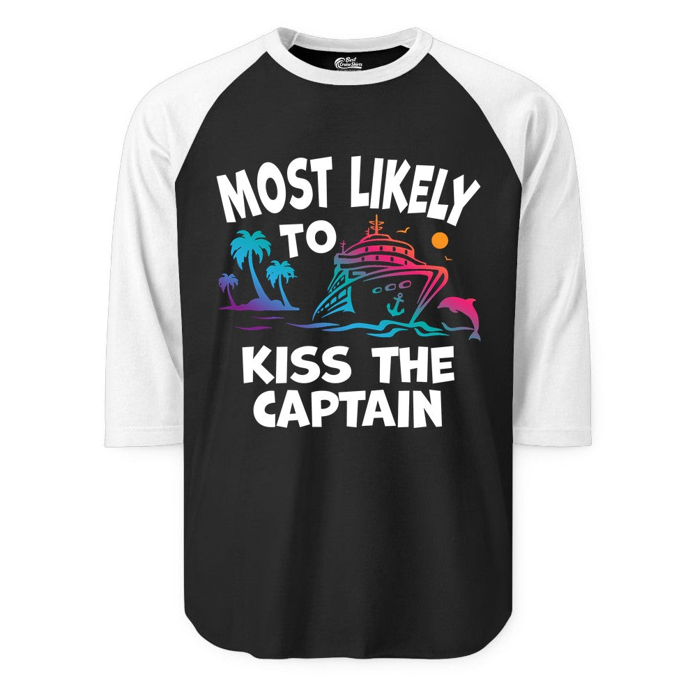 Most Likely to Kiss the Captain Shirt - Funny Cruise Vacation Tee (Raglan) in BlackWhite - Most Likely To Kiss The Captain Funny Tropical Cruise Shirt