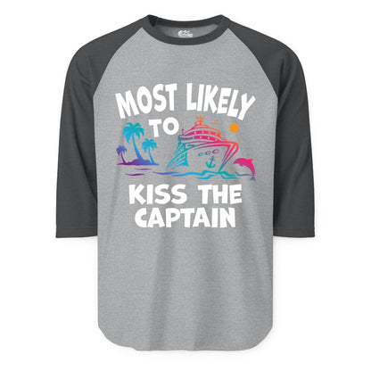 Most Likely to Kiss the Captain Shirt - Funny Cruise Vacation Tee (Raglan) in Heather GreyHeather Charcoal - Most Likely To Kiss The Captain Funny Tropical Cruise Shirt