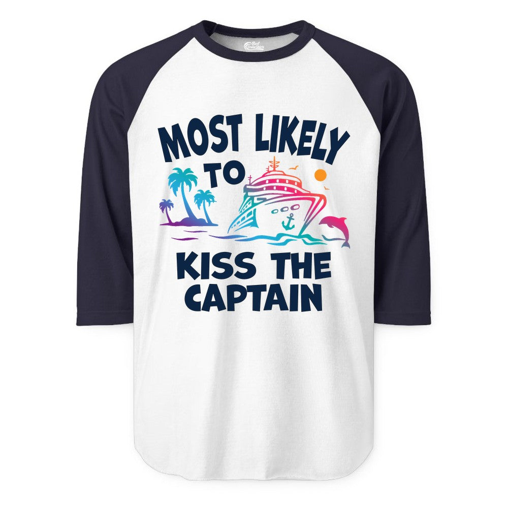 Most Likely to Kiss the Captain Shirt - Funny Cruise Vacation Tee (Raglan) in WhiteNavy - Most Likely To Kiss The Captain Funny Tropical Cruise Shirt