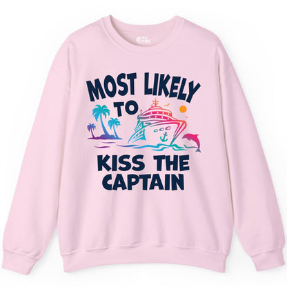 Most Likely to Kiss the Captain Shirt - Funny Cruise Vacation Tee (Sweatshirt) in Light Pink - Most Likely To Kiss The Captain Funny Tropical Cruise Shirt