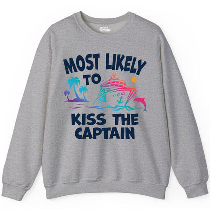 Most Likely to Kiss the Captain Shirt - Funny Cruise Vacation Tee (Sweatshirt) in Sport Grey - Most Likely To Kiss The Captain Funny Tropical Cruise Shirt