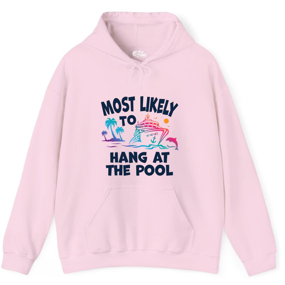 Cruise Pool Shirt - Funny Tropical Vacation Apparel for Travelers (Hoodie) in Light Pink - Most Likely To Hang At The Pool Funny Cruise Pool Shirt