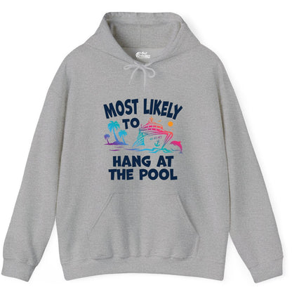 Cruise Pool Shirt - Funny Tropical Vacation Apparel for Travelers (Hoodie) in Sport Grey - Most Likely To Hang At The Pool Funny Cruise Pool Shirt