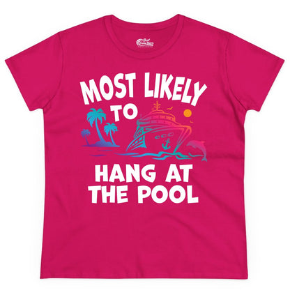 Cruise Pool Shirt - Funny Tropical Vacation Apparel for Travelers (Ladies Tee) in Heliconia - Most Likely To Hang At The Pool Funny Cruise Pool Shirt