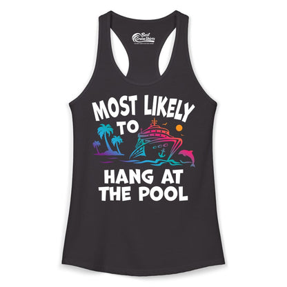 Cruise Pool Shirt - Funny Tropical Vacation Apparel for Travelers (Ladies Tank) in Black - Most Likely To Hang At The Pool Funny Cruise Pool Shirt