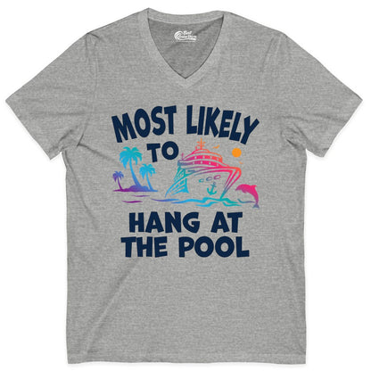 Cruise Pool Shirt - Funny Tropical Vacation Apparel for Travelers (V-Neck) in Athletic Heather - Most Likely To Hang At The Pool Funny Cruise Pool Shirt