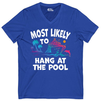 Cruise Pool Shirt - Funny Tropical Vacation Apparel for Travelers (V-Neck) in True Royal - Most Likely To Hang At The Pool Funny Cruise Pool Shirt