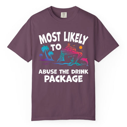 Most Likely to Abuse the Drink Package - Funny Cruise Shirt (Comfort Color) in Berry - Most Likely To Abuse The Drink Package Funny Tropical Cruise Shirt