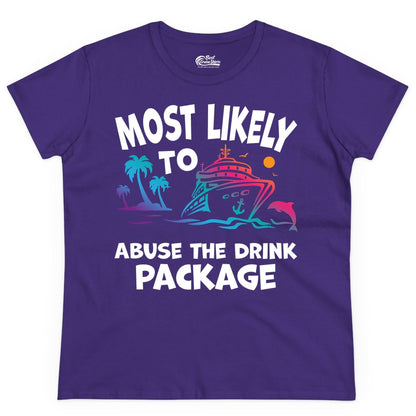 Most Likely to Abuse the Drink Package - Funny Cruise Shirt (Ladies Tee) in Purple - Most Likely To Abuse The Drink Package Funny Tropical Cruise Shirt