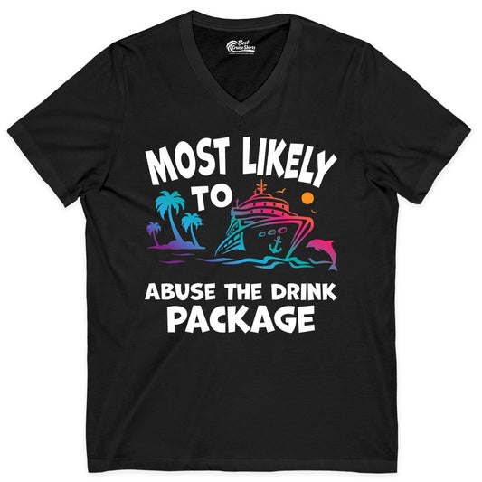 Most Likely to Abuse the Drink Package - Funny Cruise Shirt (V-Neck) in Black - Most Likely To Abuse The Drink Package Funny Tropical Cruise Shirt