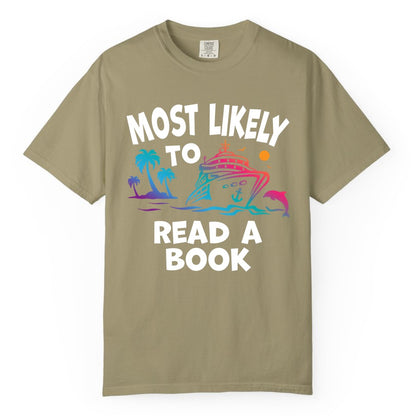 Cruise Reading Shirt - Funny Cruise Vacation Apparel for Book Lovers (Comfort Color) in Khaki - Most Likely to Read a Book Cruise Reading Shirt Tropical Funny