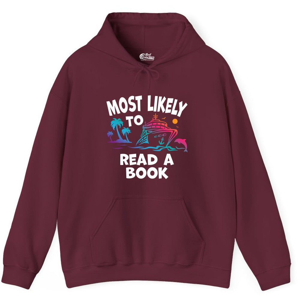 Cruise Reading Shirt - Funny Cruise Vacation Apparel for Book Lovers (Hoodie) in Maroon - Most Likely to Read a Book Cruise Reading Shirt Tropical Funny