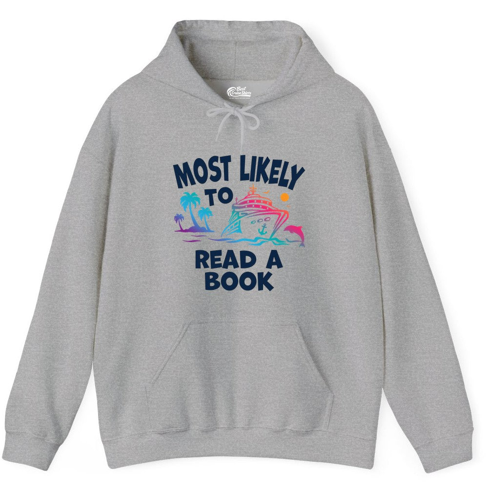 Cruise Reading Shirt - Funny Cruise Vacation Apparel for Book Lovers (Hoodie) in Sport Grey - Most Likely to Read a Book Cruise Reading Shirt Tropical Funny