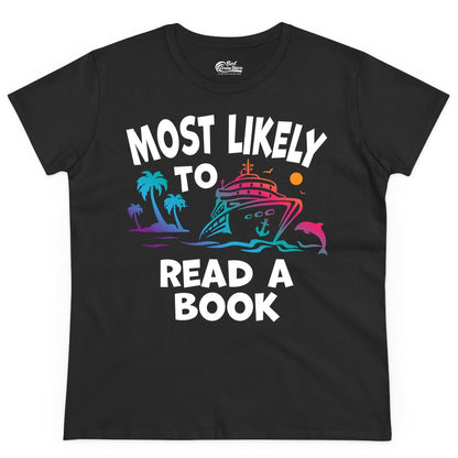 Cruise Reading Shirt - Funny Cruise Vacation Apparel for Book Lovers (Ladies Tee) in Black - Most Likely to Read a Book Cruise Reading Shirt Tropical Funny
