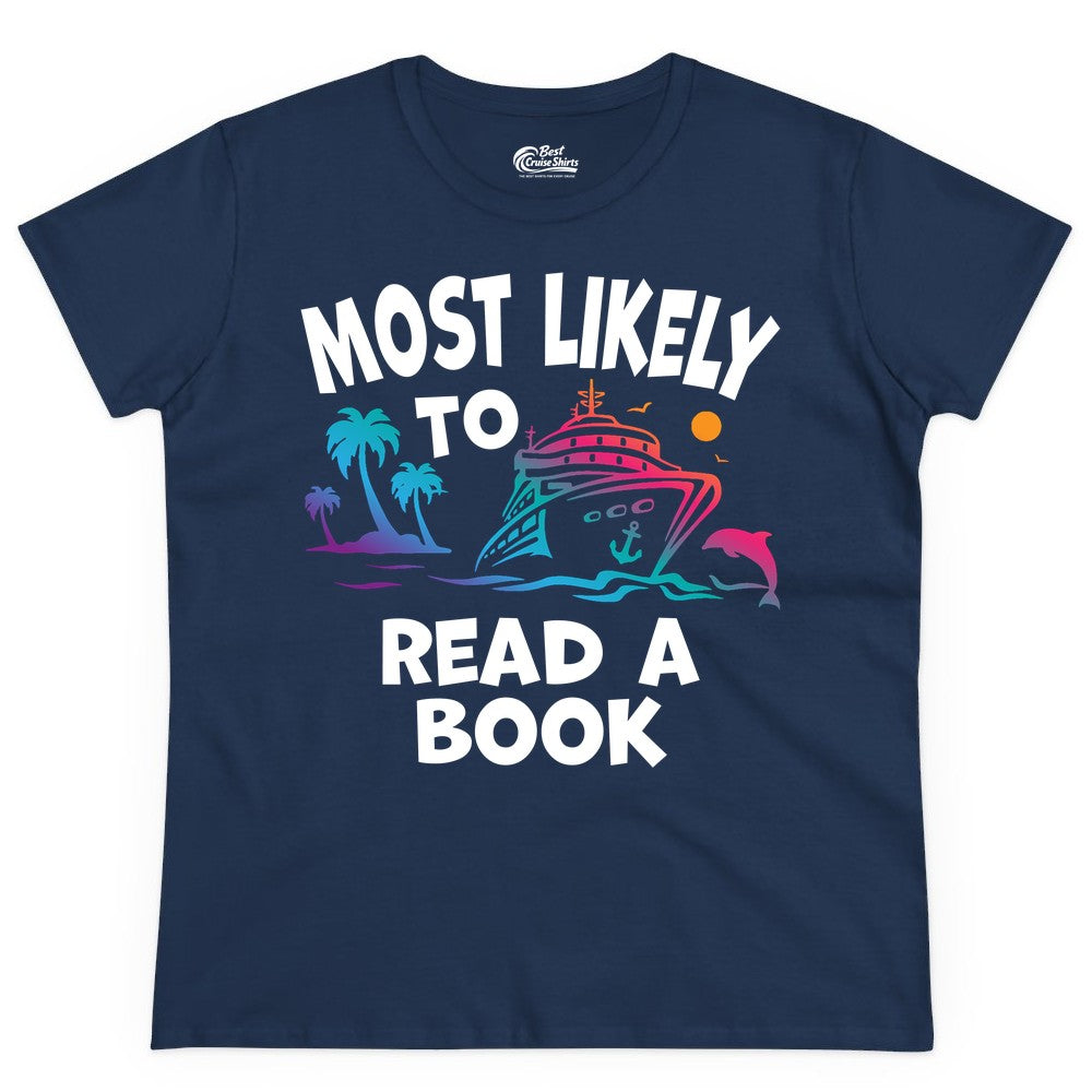 Cruise Reading Shirt - Funny Cruise Vacation Apparel for Book Lovers (Ladies Tee) in Navy - Most Likely to Read a Book Cruise Reading Shirt Tropical Funny