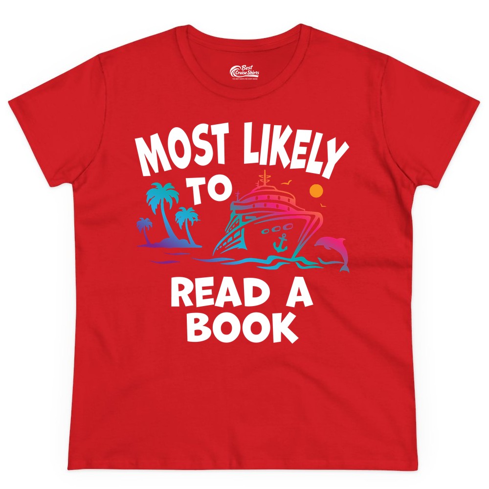 Cruise Reading Shirt - Funny Cruise Vacation Apparel for Book Lovers (Ladies Tee) in Red - Most Likely to Read a Book Cruise Reading Shirt Tropical Funny
