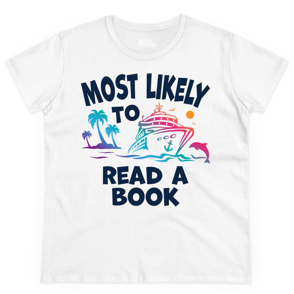 Cruise Reading Shirt - Funny Cruise Vacation Apparel for Book Lovers (Ladies Tee) in White - Most Likely to Read a Book Cruise Reading Shirt Tropical Funny