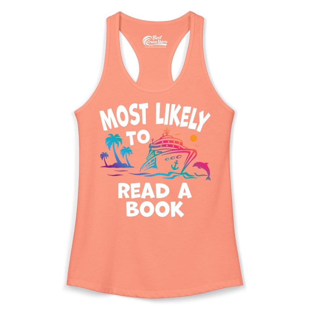 Cruise Reading Shirt - Funny Cruise Vacation Apparel for Book Lovers (Ladies Tank) in Solid Light Orange - Most Likely to Read a Book Cruise Reading Shirt Tropical Funny