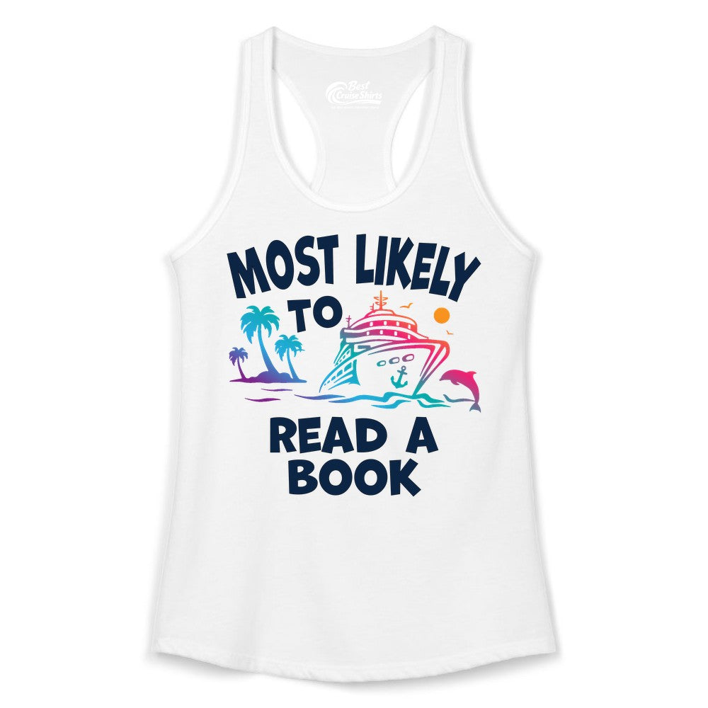 Cruise Reading Shirt - Funny Cruise Vacation Apparel for Book Lovers (Ladies Tank) in White - Most Likely to Read a Book Cruise Reading Shirt Tropical Funny