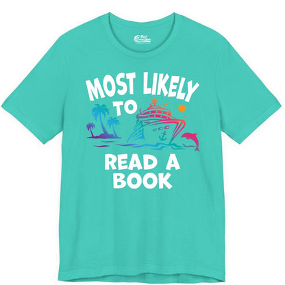 Cruise Reading Shirt - Funny Cruise Vacation Apparel for Book Lovers (Premium Tee) in Teal - Most Likely to Read a Book Cruise Reading Shirt Tropical Funny