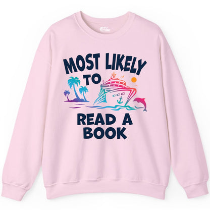 Cruise Reading Shirt - Funny Cruise Vacation Apparel for Book Lovers (Sweatshirt) in Light Pink - Most Likely to Read a Book Cruise Reading Shirt Tropical Funny