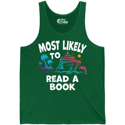 Cruise Reading Shirt - Funny Cruise Vacation Apparel for Book Lovers (Tank Top) in Kelly - Most Likely to Read a Book Cruise Reading Shirt Tropical Funny