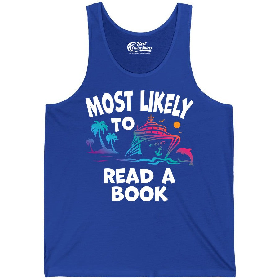Cruise Reading Shirt - Funny Cruise Vacation Apparel for Book Lovers (Tank Top) in True Royal - Most Likely to Read a Book Cruise Reading Shirt Tropical Funny